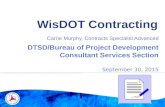 Carrie Murphy, Contracts Specialist Advanced DTSD/Bureau of Project Development Consultant Services Section September 30, 2015.