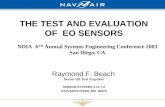 THE TEST AND EVALUATION OF EO SENSORS Raymond F. Beach Senior EO Test Engineer SENSOR SYSTEMS 4.11.7.2 PATUXENT RIVER, MD 20670 NDIA 6 TH Annual Systems.