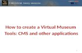 1 How to create a Virtual Museum Tools: CMS and other applications 1.