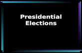 Presidential Elections. 1789 --George Washington---69 --John Adams---34 --minor candidates---35 Washington elected unanimously 81.