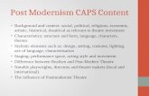 Post Modernism CAPS Content Background and context: social, political, religious, economic, artistic, historical, theatrical as relevant to theatre movement.