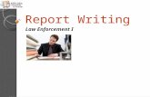 Report Writing Law Enforcement I. Copyright © Texas Education Agency 2011. All rights reserved. Images and other multimedia content used with permission.