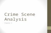 Crime Scene Analysis Chapter 3. Steps as they are outlined in the powerpoint: Securing and isolating the scene; Recording the scene; Searching and collecting.