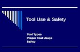 Tool Use & Safety Tool Types Proper Tool Usage Safety.