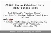 Symposia on VLSI Technology and Circuits CBRAM ® Macro Embedded in a Body Sensor Node Nad Gilbert 1, Yanqing Zhang 2, John Dinh 1, Benton Calhoun 2,and.