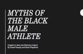 MYTHS OF THE BLACK MALE ATHLETE Chapter 8: Race and Ethnicity in Sport By Daniel Passely and Daire Fitzpatrick.