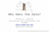 Who Owns the Data? Philip E. Bourne University of California San Diego pbourne@ucsd.edu  Image from: .
