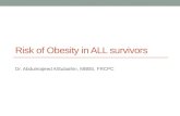 Risk of Obesity in ALL survivors Dr. Abdulmajeed AlSubaihin, MBBS, FRCPC.