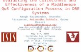 Evaluating the Correctness and Effectiveness of a Middleware QoS Configuration Process in DRE Systems Institute for Software Integrated Systems Dept of.