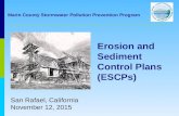 Erosion and Sediment Control Plans (ESCPs) San Rafael, California November 12, 2015 Marin County Stormwater Pollution Prevention Program.