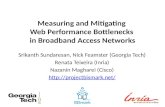 Measuring and Mitigating Web Performance Bottlenecks in Broadband Access Networks Srikanth Sundaresan, Nick Feamster (Georgia Tech) Renata Teixeira (Inria)