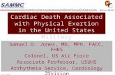 San Antonio Medical BRAC Integration Office, 916-1000 Incidence of Sudden Cardiac Death Associated with Physical Exertion in the United States Military.