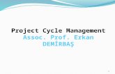Project Cycle Management Assoc. Prof. Erkan DEMİRBAŞ 1.