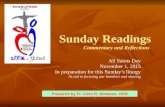 Sunday Readings Commentary and Reflections All Saints Day November 1, 2015 In preparation for this Sunday’s liturgy As aid in focusing our homilies and.