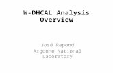 W-DHCAL Analysis Overview José Repond Argonne National Laboratory.