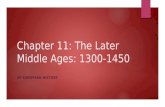 Chapter 11: The Later Middle Ages: 1300-1450 AP EUROPEAN HISTORY.
