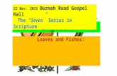 Www. berita-bethel-ung.com Loaves and Fishes: 22 Nov. 2015 Burmah Road Gospel Hall The “Seven” Series in Scripture.