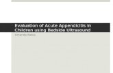 Evaluation of Acute Appendicitis in Children using Bedside Ultrasound Amanda Bates.