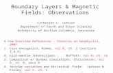 Boundary Layers & Magnetic Fields: Observations Catherine L. Johnson Department of Earth and Ocean Sciences University of British Columbia, Vancouver A.
