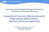 Vaccines and Related Biological Products Advisory Committee Meeting Hepatitis B Vaccine (Recombinant), Adjuvanted (HEPLISAV): Review of Immunogenicity.