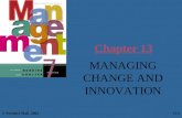 Chapter 13 MANAGING CHANGE AND INNOVATION © Prentice Hall, 200213-1.