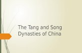 The Tang and Song Dynasties of China. SWBAT  the major political, economic, and cultural developments in Tang and Song China and their impact on Eastern.
