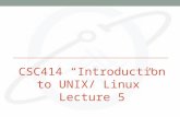 CSC414 “Introduction to UNIX/ Linux” Lecture 5. Schedule 1. Introduction to Unix/ Linux 2. Kernel Structure and Device Drivers. 3. System and Storage.