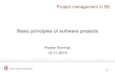 1 Project management in SE Basic principles of software projects Peeter Normak 12.11.2015.