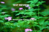 TEST REVIEW Renewable Energy Sources. ROUND 1 1. Renewable energy sources are so named because… A. Do not pollute the environment B. Are constantly re-produced.