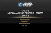 Professor Drew Smith Director MARC Samuel Merritt University May, 2014 UPDATE: MOTION ANALYSIS RESEARCH CENTER (MARC)