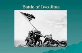 Battle of Iwo Jima. Importance of Iwo Jima  Battle took place in February 1945, Part Of American 3 Point Plan to winning the war in the far east.  Iwo.