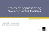 Ethics of Representing Governmental Entities Helen M. Hierschbiel OSB General Counsel.