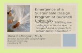 Dina El-Mogazi, MLA Director, Sustainable Design Program Bucknell University, Lewisburg PA Emergence of a Sustainable Design Program at Bucknell University.