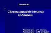 Chromatographic Methods of Analysis Lecture 15 Associate prof. L.V. Vronska Associate prof. M.M. Mykhalkiv.