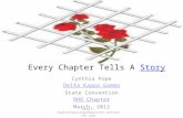 Every Chapter Tells A StoryStory Cynthia Pope Delta Kappa Gamma State Convention RHO Chapter March, 2012