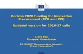 Horizon 2020 funding for Innovation Procurement (PCP and PPI) Updated version for 2016-17 calls Lieve Bos European Commission DG CONNECT (Communication.