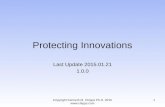 Protecting Innovations Last Update 2015.01.21 1.0.0 Copyright Kenneth M. Chipps Ph.D. 2015  1.