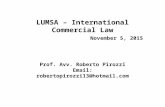 LUMSA – International Commercial Law November 5, 2015 Prof. Avv. Roberto Pirozzi Email: robertopirozzi13@hotmail.com.