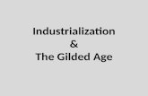 Industrialization & The Gilded Age. New Inventions (contributing to America’s economic progress) Bessemer Process – for making steel Sewing machine Telegraph.