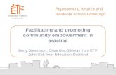 Facilitating and promoting community empowerment in practice Betty Stevenson, Clare MacGillivray from ETF John Galt from Education Scotland.