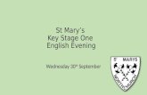 St Mary’s Key Stage One English Evening Wednesday 30 th September.