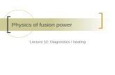 Physics of fusion power Lecture 12: Diagnostics / heating.