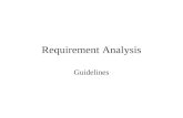 Requirement Analysis Guidelines. 2 Process Model for Requirement Analysis Gather Requirements Develop Service Metrics To measure performance Characterizing.