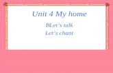Unit 4 My home BLet’s talk Let’s chant Sofa, sofa. Sit on the sofa. Bed, bed. Make the bed. TV, TV. Watch TV. Phone, phone. Answer the phone. Fridge,