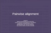 Pairwise alignment Lesson 6 Based on presentation by Irit Gat-Viks, which is based on presentation by Amir Mitchel, Introduction to bioinformatics course,