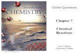 © 2015 Pearson Education, Inc. Chapter 7 Chemical Reactions Laurie LeBlanc Cuyamaca College Clicker Questions.