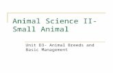 Animal Science II- Small Animal Unit D3- Animal Breeds and Basic Management.