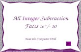 Adapted from Becky Afghani, LBUSD Math Curriculum Office, 2004 by Jeri Shaver, Bancroft, 2009 Beat the Computer Drill All Integer Subtraction Facts to.