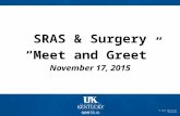 An Equal Opportunity University SRAS & Surgery “Meet and Greet” November 17, 2015.