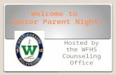 Welcome to Junior Parent Night! Hosted by the WFHS Counseling Office.